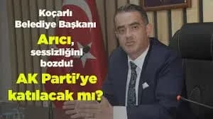 Koçarlı Belediye Başkanı Özgür Arıcı’dan Parti Değişikliği Kararı