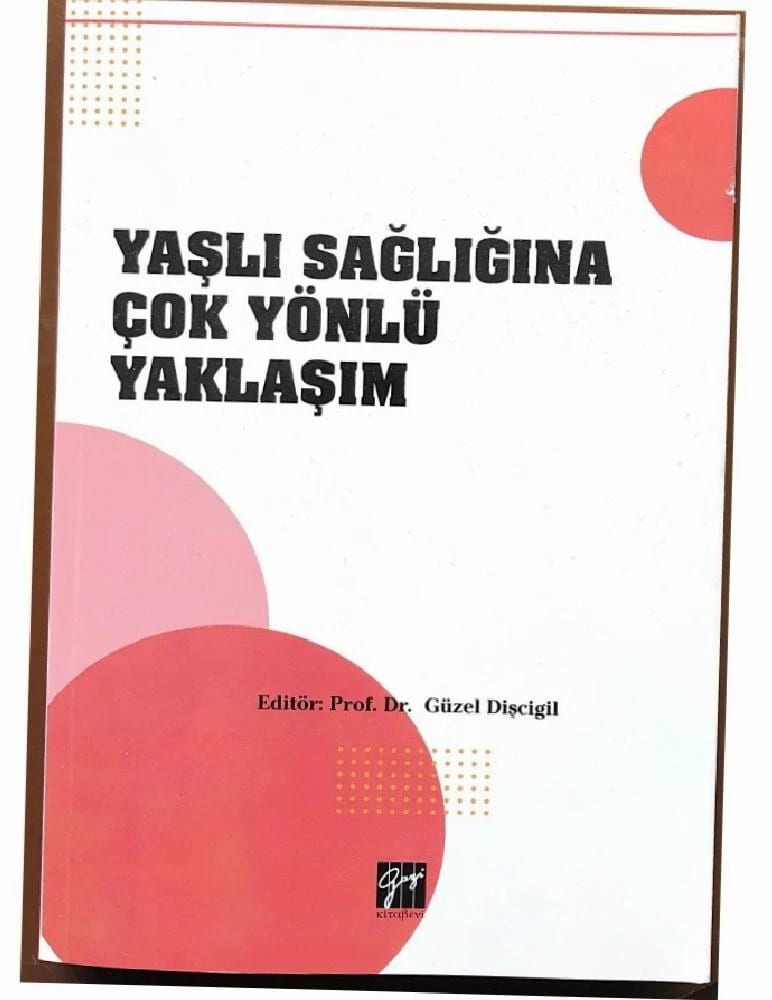 ‘Yaşlı Sağlığına Çok Yönlü Yaklaşım’ adlı kitap yayınlandı