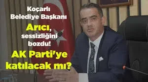 Koçarlı Belediye Başkanı Özgür Arıcı’dan Parti Değişikliği Kararı