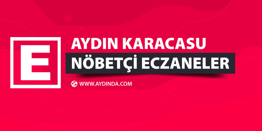 Karacasu Nöbetçi Eczaneler