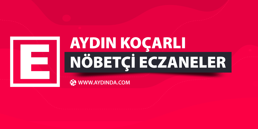 Koçarlı Nöbetçi Eczaneler