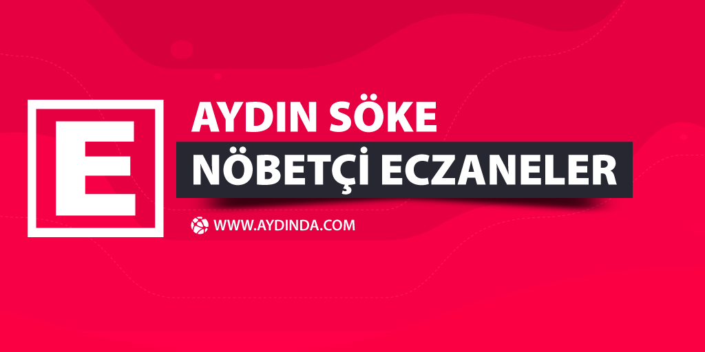 Söke Nöbetçi Eczaneler